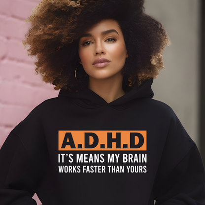 ADHD: Faster Brain Hoodie | Unisex Hoodie | Nuerodiversity Gifts