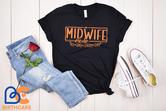 Midwife Mode Tee – All Day Every Day