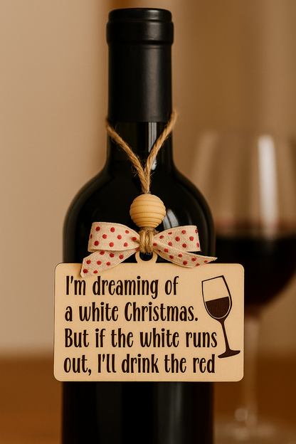 White Christmas… or Red – Wooden Wine Tag Ornament