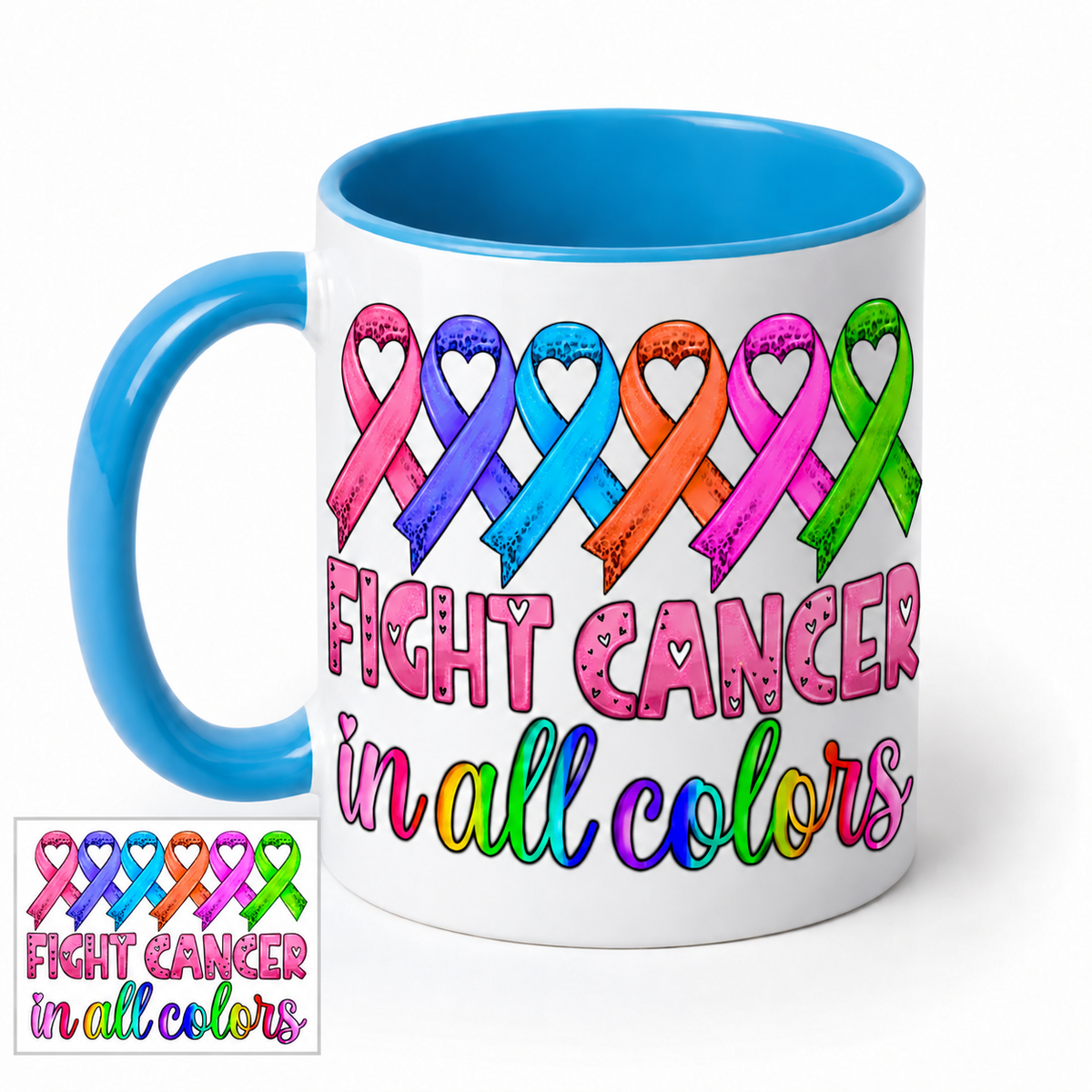 White cancer awareness mug with colorful ribbons, “Fight Cancer in All Colors” design, and a blue interior and handle.